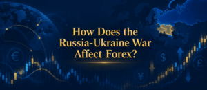 Russia-Ukraine War Affect Forex