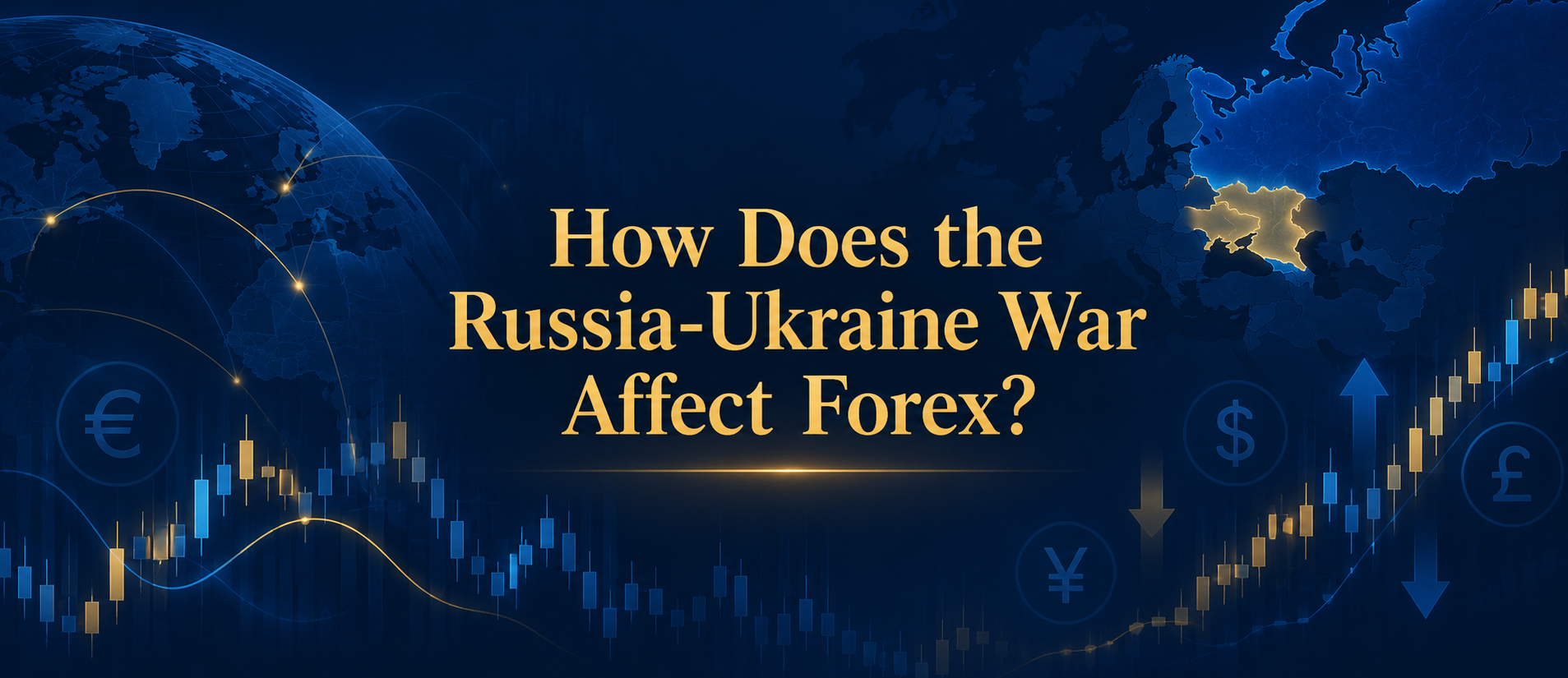 Russia-Ukraine War Affect Forex